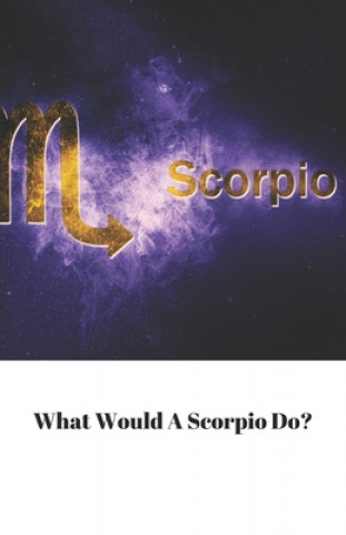 Kniha What Would A Scorpio Do? Starfish Llama