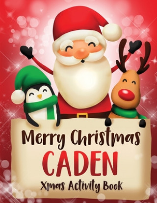 Carte Merry Christmas Caden: Fun Xmas Activity Book, Personalized for Children, perfect Christmas gift idea Whimsical Journals