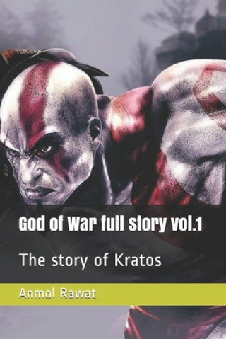 Kniha God of War full story vol.1: The story of Kratos Anmol Rawat