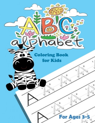 Buch ABC Alphabet Coloring Book For Kids: Fun Activity Book to Learn ABC: letter tracing book for preschoolers 3-5 Julia S. Brown