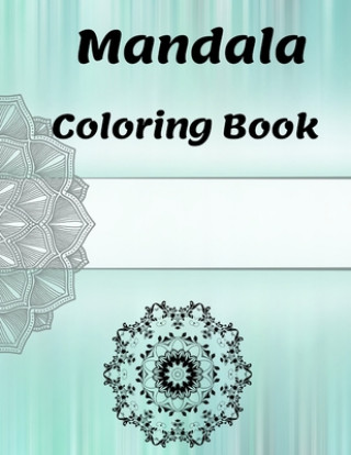 Carte Mandala Coloring Book: for Girls Ages 8-12 Perfect Relaxation Coloring Book for Girls, Christmas Gifts Sam Mand