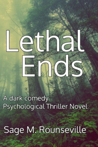 Knjiga Lethal Ends Sage M. Rounseville