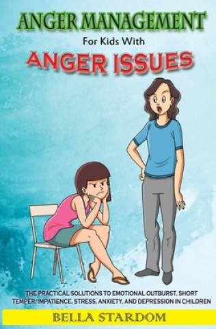 Carte Anger Management For Kids With Anger Issues Bella Stardom