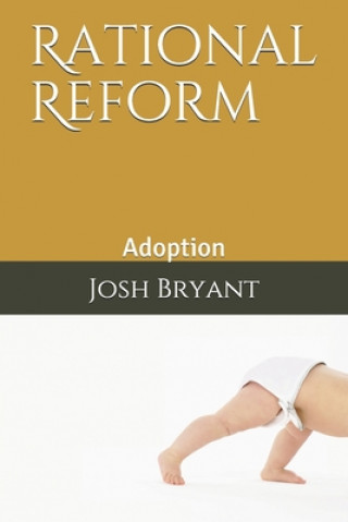 Książka Rational Reform: Adoption Josh Bryant