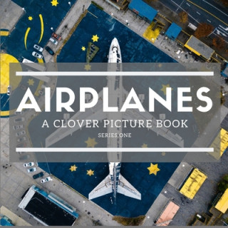 Knjiga Airplanes: A Clover Picture Book: Series One Asher Book