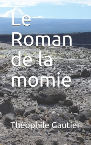 Carte Le Roman de la momie Theophile Gautier