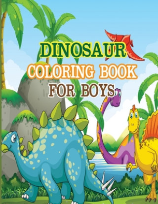 Book Dinosaur Coloring Book for Boys: A dinosaur coloring activity book for kids. Great dinosaur activity gift for little children. Fun Easy Adorable color Dipas Press