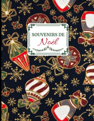Könyv Souvenirs de Noël: Idée cadeau sympa pour toute la famille. Album de souvenirs des f?tes de fin d 'année Chris Merry