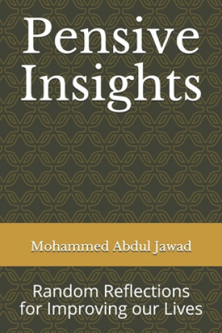 Книга Pensive Insights: Random Reflections for Improving our Lives Mohammed Abdul Jawad