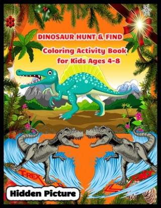 Carte DINOSAUR HUND & FIND Coloring Activity Book for Kids Ages 4-8: Hidden Pictures Shamonto Press