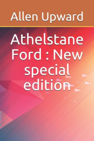 Kniha Athelstane Ford: New special edition Allen Upward