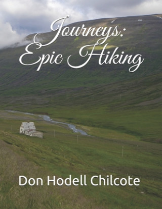 Knjiga Epic Hiking Don Hodell Chilcote