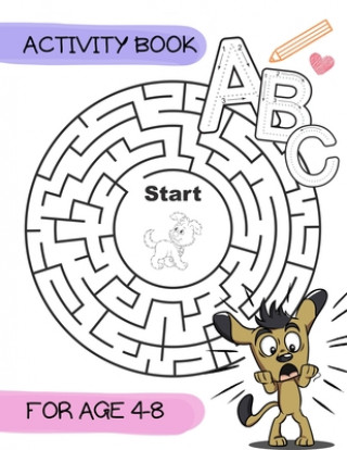 Buch Activity book for age 4-8: A funny puppy activity book for kids ages 4-8 -(A-Z ) Handwriting & Number Tracing & The maze game & Coloring page (Bo Nicenurse Book