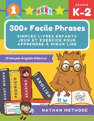 Carte 300+ Facile phrases simples livres enfants jeux et exercice pour apprendre ? mieux lire (Français-Anglais-Hébreu): Mes premi?res lectures activites ma Nathan Methode