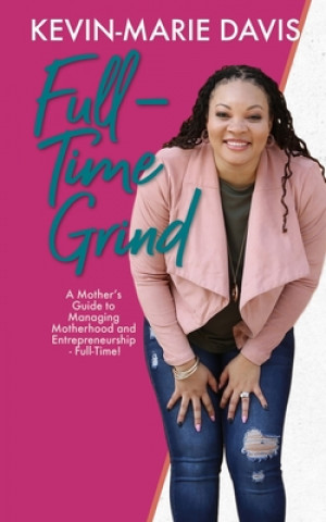 Book Full-Time Grind Kevin-Marie Davis