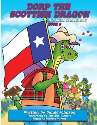 Kniha Book 6 - Dorp The Scottish Dragon In A Lone Star Story Enrique Vignolo