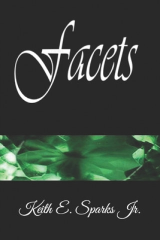 Knjiga Facets Keith E. Sparks Jr