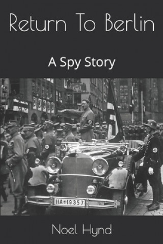 Livro Return To Berlin: A Spy Story Noel Hynd