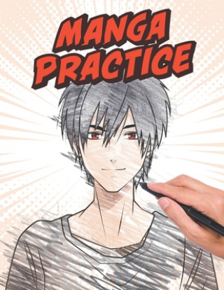 Carte Manga Practice workbook [8.5x11]: Practice drawing anime manga, coloring book, activity book, Create Your Own Anime Manga Comics, girl Youcomics Press
