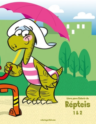 Knjiga Livro para Colorir de Repteis 1 & 2 Nick Snels