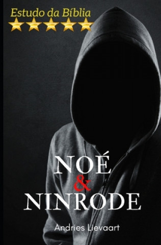 Knjiga Noé E Ninrode Andries Lievaart