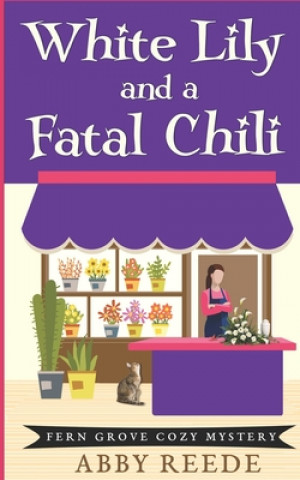 Knjiga White Lily and a Fatal Chili Abby Reede