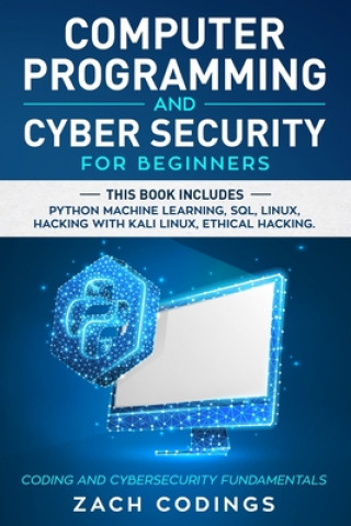 Книга Computer Programming And Cyber Security for Beginners Zach Codings