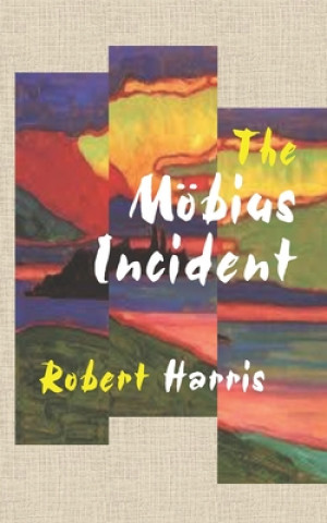 Knjiga The Möbius Incident Robert Harris