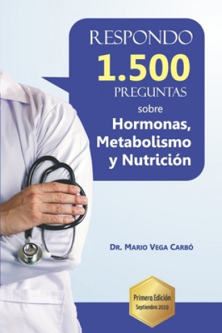 Kniha Respondo 1.500 preguntas sobre Hormonas, Metabolismo y Nutricion Mario Vega Carbo