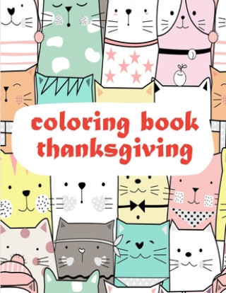 Könyv Coloring Book Thanksgiving: Easy Funny Learning for First Preschools and Toddlers from Animals Images J. K. Mimo