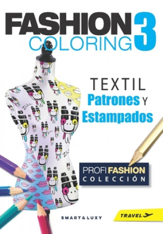 Buch Fashion Coloring 3: TEXTIL Patrones y Estampados - Travel tamano Zu Strasikova