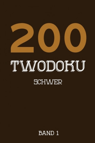 Kniha 200 Twodoku Schwer Band 1: Zwei überlappende Sudoku, Rätsel Heft,2 Rätsel pro Seite Tewebook Twodoku