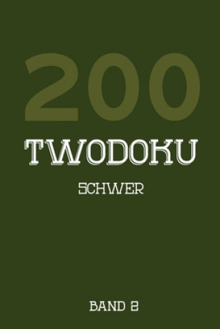 Kniha 200 Twodoku Schwer Band 2: Zwei überlappende Sudoku, Rätsel Heft,2 Rätsel pro Seite Tewebook Twodoku
