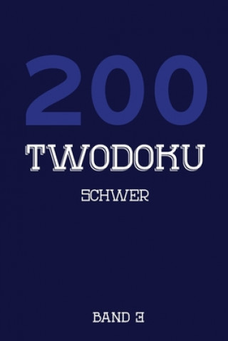 Kniha 200 Twodoku Schwer Band 3: Zwei überlappende Sudoku, Rätsel Heft,2 Rätsel pro Seite Tewebook Twodoku