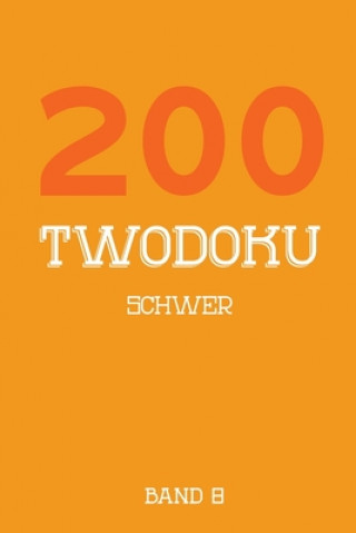 Carte 200 Twodoku Schwer Band 8: Zwei überlappende Sudoku, Rätsel Heft,2 Rätsel pro Seite Tewebook Twodoku