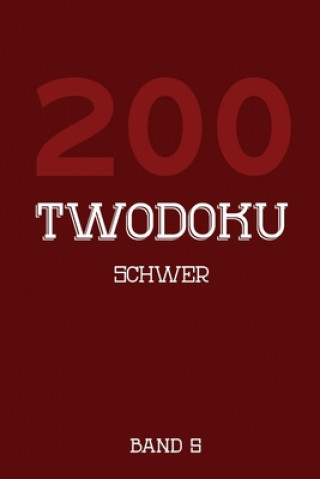 Carte 200 Twodoku Schwer Band 5: Zwei überlappende Sudoku, Rätsel Heft,2 Rätsel pro Seite Tewebook Twodoku