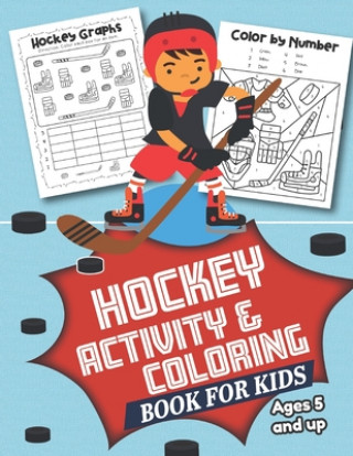 Buch Hockey Activity and Coloring Book for kids Ages 5 and up: Filled with Fun Activities, Word Searches, Coloring Pages, Dot to dot, Mazes for Preschooler Little Hands Press