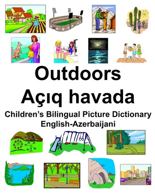 Kniha English-Azerbaijani Outdoors/Aç&#305;q havada Children's Bilingual Picture Dictionary Richard Carlson