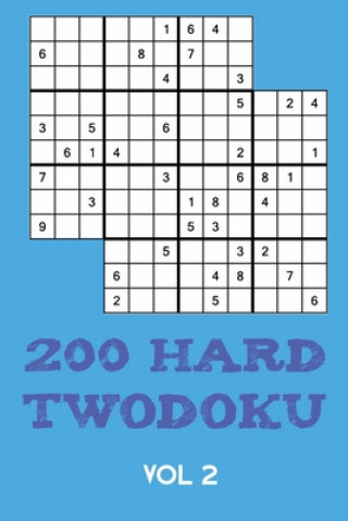 Kniha 200 Hard Twodoku Vol 2: Two overlapping Sudoku, puzzle booklet, 2 puzzles per page Tewebook Twodoku Puzzle