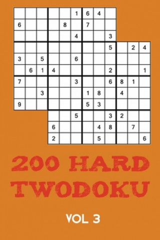 Kniha 200 Hard Twodoku Vol 3: Two overlapping Sudoku, puzzle booklet, 2 puzzles per page Tewebook Twodoku Puzzle