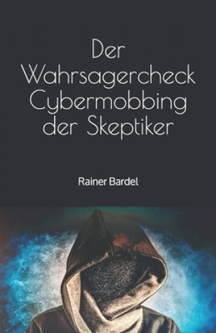Book Wahrsagercheck Cybermobbing der Skeptiker Rainer Bardel