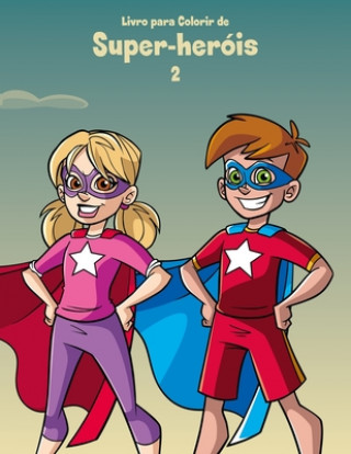 Kniha Livro para Colorir de Super-herois 2 Nick Snels