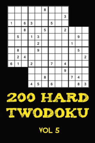 Kniha 200 Hard Twodoku Vol 5: Two overlapping Sudoku, puzzle booklet, 2 puzzles per page Tewebook Twodoku Puzzle
