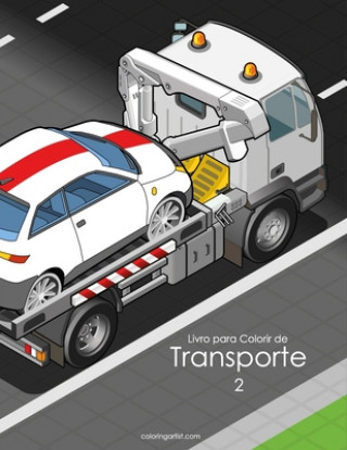 Könyv Livro para Colorir de Transporte 2 Nick Snels