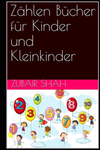 Carte Zählen Bücher für Kinder und Kleinkinder Zubair Shah