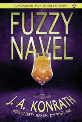 Knjiga Fuzzy Navel J. A. Konrath