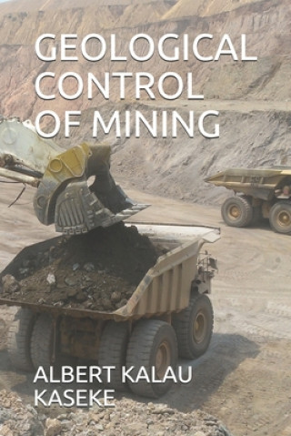 Knjiga Geological Control of Mining Albert Kalau Kaseke