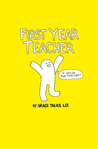Knjiga First Year Teacher Grace Talice Lee