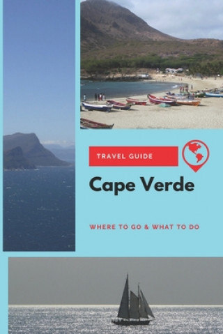 Kniha Cape Verde Travel Guide: Where to Go & What to Do Michael Griffiths