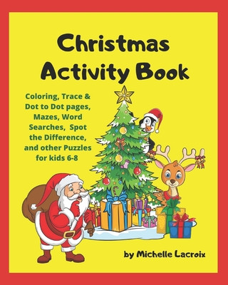 Kniha Christmas Activity Book: Holiday Activity Book for Kids 6-8 Michelle M. LaCroix